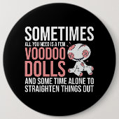Manchmal brauchen Sie nur ein paar Voodoo Dollar f Button (Vorderseite)