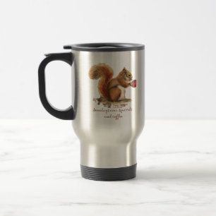 Manchmal brauchen sogar Eichhörnchen Kaffee Lustig Reisebecher