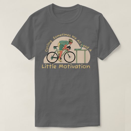 Manchmal brauchen wir alle ein bisschen Motivation T-Shirt (Design vorne)