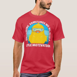 Manchmal brauchen wir alle ein wenig Motivation Du T-Shirt