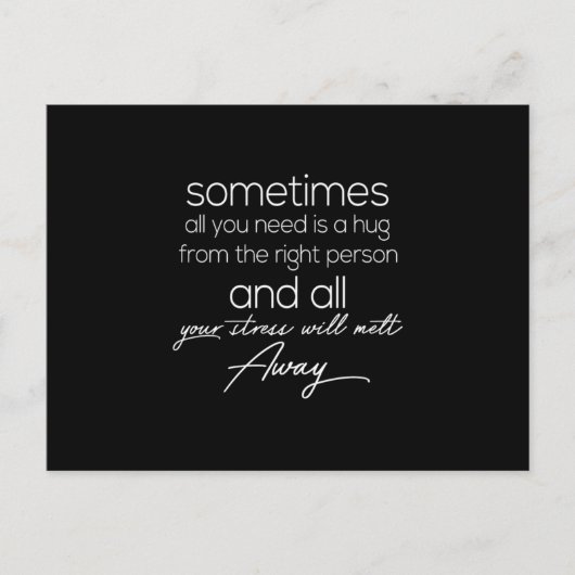 manchmal brauchen wir nur einen Umarmer von rechts Postkarte (Vorderseite)