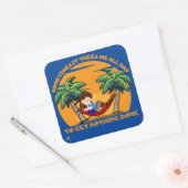 "MANCHMAL BRAUCHT ES..." lustig Quadratischer Aufkleber (Umschlag)