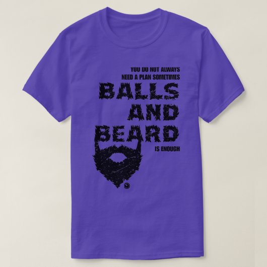 manchmal braucht man nicht immer einen Plan und Ba T-Shirt (Design vorne)