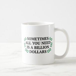 Manchmal braucht man nur eine Milliarde Dollar Kaffeetasse