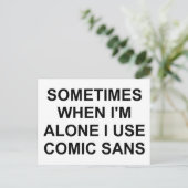 Manchmal Comic Sans Postkarte (Stehend Vorderseite)
