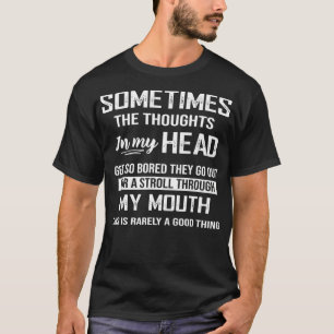 Manchmal die Gedanken in meinem Kopf Cool lustig T-Shirt