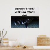 MANCHMAL DIE WELT KRASCHT AUF IHNEN Plakat (Küche)