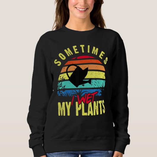 Manchmal esse ich meine Pflanze - Gartengartenplan Sweatshirt (Vorderseite)
