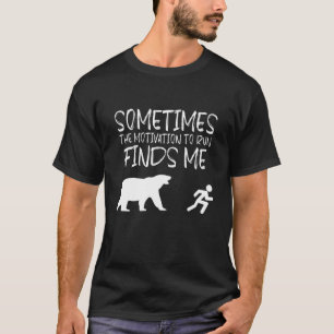 Manchmal fällt mir die Motivation zum Laufen auf e T-Shirt