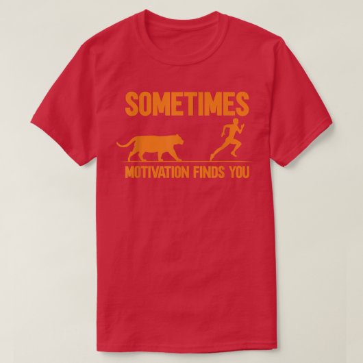 Manchmal findet Motivation 1293 T-Shirt (Design vorne)
