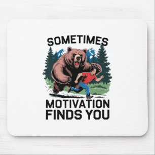 Manchmal findet Motivation dich lustig Sprichwort  Mousepad