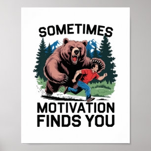 Manchmal findet Motivation dich lustig Sprichwort  Poster