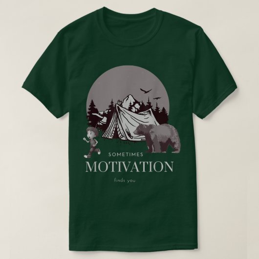 Manchmal findet Motivation einen lustigen Camping T-Shirt (Design vorne)