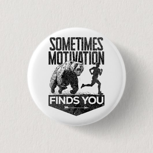 Manchmal findet Motivation einen lustigen Laufmoti Button (Vorderseite)