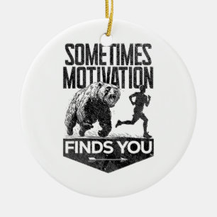 Manchmal findet Motivation einen lustigen Laufmoti Keramik Ornament