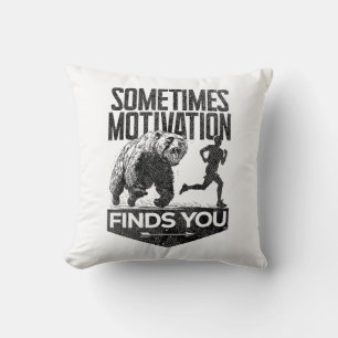Manchmal findet Motivation einen lustigen Laufmoti Kissen