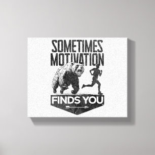 Manchmal findet Motivation einen lustigen Laufmoti Leinwanddruck