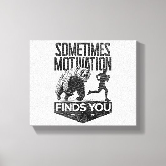 Manchmal findet Motivation einen lustigen Laufmoti Leinwanddruck (Vorderseite)