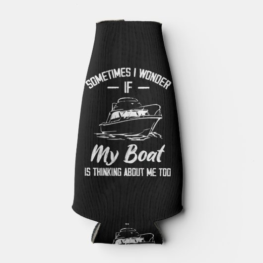 Manchmal frage ich mich, ob mein Boot an mich denk Flaschenkühler (Vorderseite)