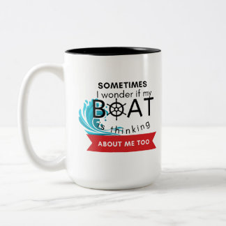 Manchmal frage ich mich, ob mein Boot über mich na Zweifarbige Tasse