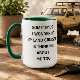Manchmal frage ich mich, ob mein Land Cruiser denk Tasse