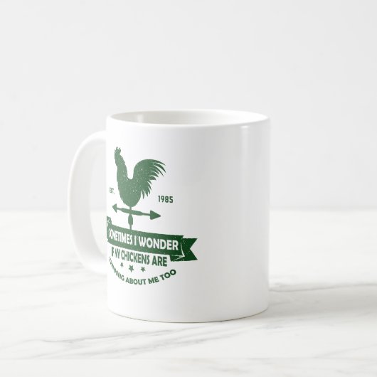 Manchmal frage ich mich, ob meine Hühner darüber n Kaffeetasse (Vorderseite Links)