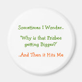 Manchmal frage ich mich.. Warum. Funny Kühlschrank Magnet (Vorne)