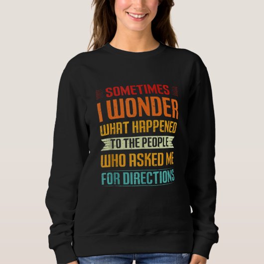 Manchmal frage ich mich, was mit den Menschen pass Sweatshirt (Vorderseite)