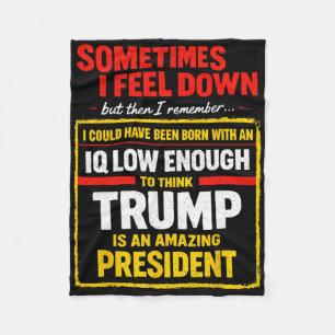 Manchmal fühle ich mich down Trump lustig liberal  Fleecedecke