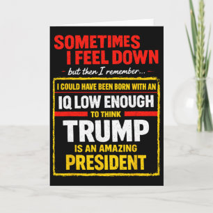 Manchmal fühle ich mich down Trump lustig liberal  Karte