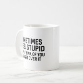 Manchmal fühle ich mich dumm kaffeetasse (Vorderseite Links)