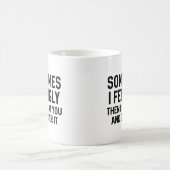 Manchmal Fühle Ich Mich Hässlich Kaffeetasse (Mittel)