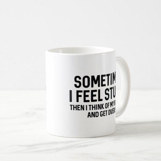 Manchmal fühle ich mich stupid kaffeetasse (VorderseiteRechts)