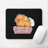 Manchmal furze ich einfach Capybara-Meme-Humor Mousepad (Mit Mouse)