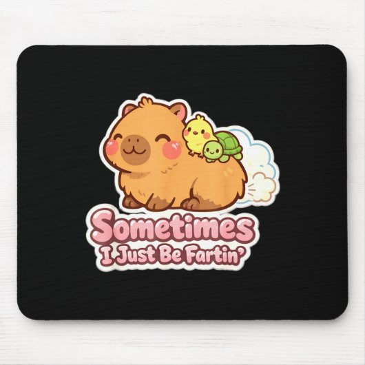 Manchmal furze ich einfach Capybara-Meme-Humor Mousepad (Vorne)
