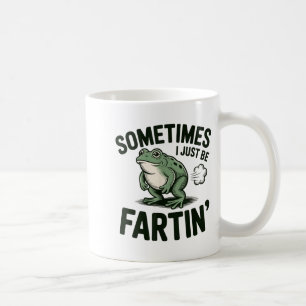 Manchmal furze ich einfach Frosch Humor Lustiger F Kaffeetasse