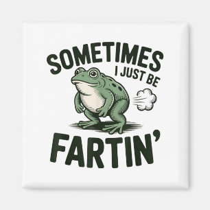 Manchmal furze ich einfach Frosch Humor Lustiger F Magnet