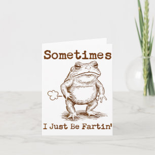 Manchmal furze ich einfach Frosch Lustig Unanständ Karte