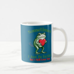 Manchmal Furze Ich einfach Frosch Meme Lustig Vale Kaffeetasse
