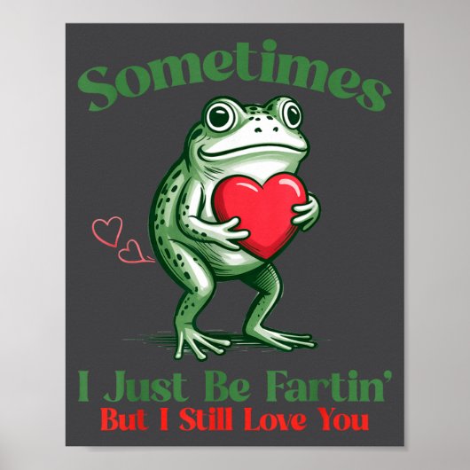 Manchmal Furze ich einfach Frosch Meme Lustig Vale Poster (Vorne)