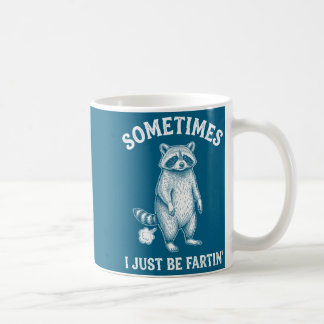 Manchmal furze ich einfach humorvoller Waschbär Sp Kaffeetasse