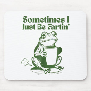Manchmal furze ich einfach lustig Vintage Frosch Mousepad