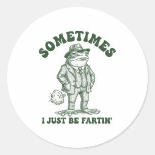 Manchmal furze ich einfach lustige Vintage-Frosch- Runder Aufkleber
