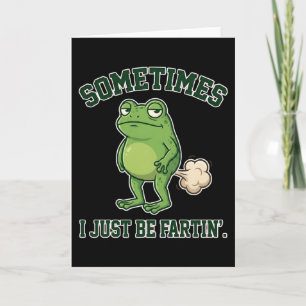 Manchmal furze ich einfach lustiger Frosch-Meme lu Karte