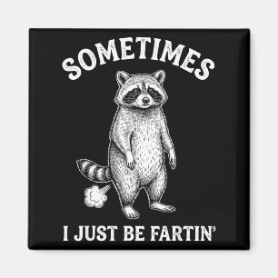 Manchmal furze ich einfach lustiger Waschbär Magnet