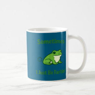 Manchmal furze ich einfach nur Frosch lustiger Mem Kaffeetasse