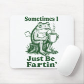 Manchmal Furze Ich einfach nur Frosch Mousepad (Mit Mouse)