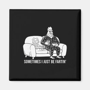 Manchmal furze ich einfach nur lustige Furz Design Magnet