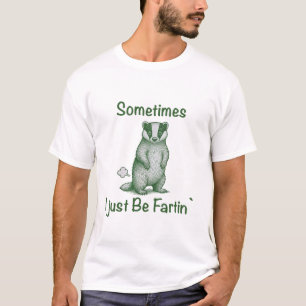 Manchmal furze ich einfach nur wie ein Stinktier T-Shirt