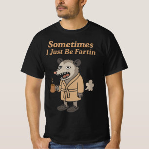 Manchmal furze ich einfach Opossum - Lustiges Opos T-Shirt